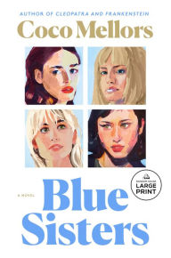 Title: Blue Sisters: A Novel, Author: Coco Mellors