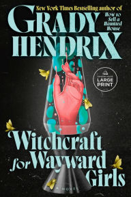 Title: Witchcraft for Wayward Girls, Author: Grady Hendrix