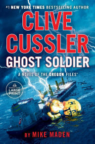 Title: Clive Cussler Ghost Soldier, Author: Mike Maden