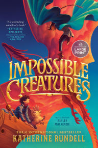 Title: Impossible Creatures, Author: Katherine Rundell