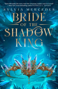 Title: Bride of the Shadow King, Author: Sylvia Mercedes