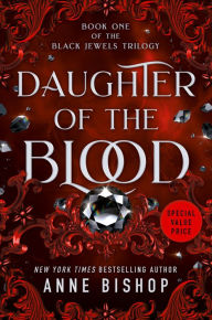 Title: Daughter of the Blood, Author: Anne Bishop