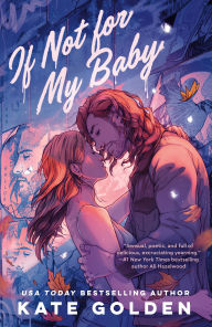 Title: If Not for My Baby, Author: Kate Golden