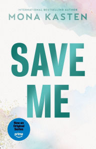 Title: Save Me, Author: Mona Kasten