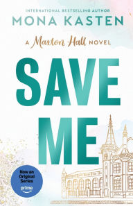 Title: Save Me, Author: Mona Kasten