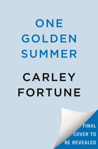 Title: One Golden Summer (Signed Book), Author: Carley Fortune