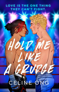 Title: Hold Me Like a Grudge, Author: Celine Ong