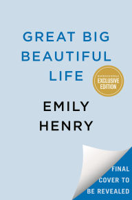 Title: Great Big Beautiful Life (B&N Exclusive Edition), Author: Emily Henry