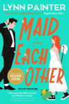 Alternative view 1 of Maid for Each Other (B&N Exclusive Edition)