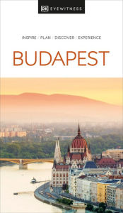 Title: DK Eyewitness Budapest, Author: DK Eyewitness