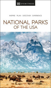 Title: DK Eyewitness National Parks of the USA, Author: DK Eyewitness