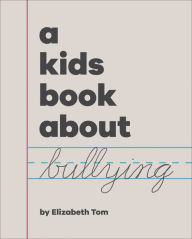 Title: A Kids Book About Bullying, Author: Elizabeth Tom