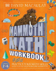 Title: Mammoth Math Workbook: Practice Your MathsSkills with a Little Help from Some Mammoths, Author: DK