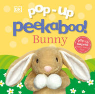 Title: Pop-Up Peekaboo! Bunny: A surprise under every flap!, Author: DK
