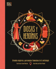 Diosas y heroínas (Goddesses and Heroines)