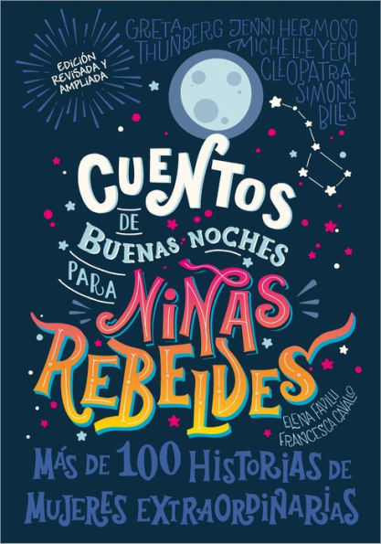 Cuentos de buenas noches para niñas rebeldes (Good Night Stories for Rebel Girls): Nueva edición