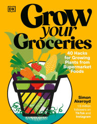 Amazon free ebook downloads for ipad Grow Your Groceries: 40 Hacks for Growing Plants from Supermarket Foods PDB