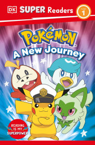 Title: DK Super Readers Level 1 Pokémon A New Journey, Author: DK