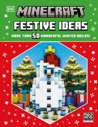 Title: Minecraft Festive Ideas: More Than 50 Wonderful Winter Builds, Author: DK