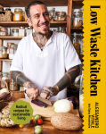 Alternative view 1 of Low Waste Kitchen: Radical Recipes for Sustainable Living