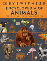 Title: Eyewitness Encyclopedia of Animals, Author: DK