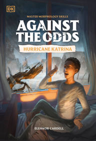 Title: Against the Odds: Hurricane Katrina, Author: DK