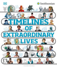 Title: Timelines of Extraordinary Lives, Author: DK