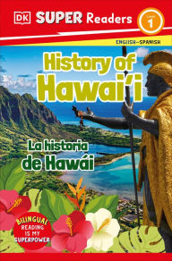 Title: DK Super Readers Level 1 Bilingual History of Hawai'i - La historia de Hawái, Author: DK