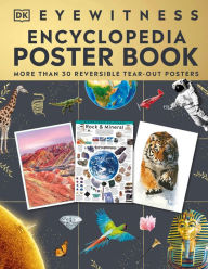 Title: Eyewitness Encyclopedia Poster Book: More Than 30 Reversible Tear-Out Posters, Author: DK