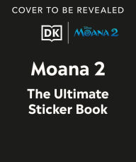 Title: Disney Moana 2 Ultimate Sticker Book, Author: DK