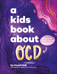 Title: A Kids Book About OCD, Author: Hazel Hall