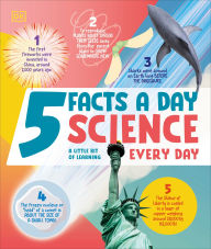 Title: 5 Facts a Day Science: A Little Bit of Learning Every Day, Author: DK