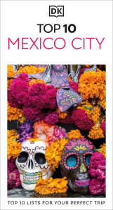 Title: DK Top 10 Mexico City, Author: DK Travel