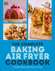 Title: The Complete Baking Air Fryer Cookbook, Author: DK