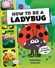 Title: How to Be a Ladybug, Author: DK