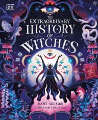 Free ebooks txt download The Extraordinary History of Witches (English literature) by Hazel Atkinson, Camelia Pham DJVU RTF iBook 9780593965511