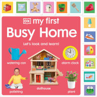 Title: My First Busy Home: Let's Look and Learn!, Author: DK