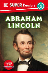 Title: DK Super Readers Level 3 Abraham Lincoln, Author: DK