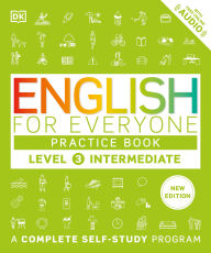 Title: English for Everyone Practice Book Level 3 Intermediate: A Complete Self-Study Program, Author: DK
