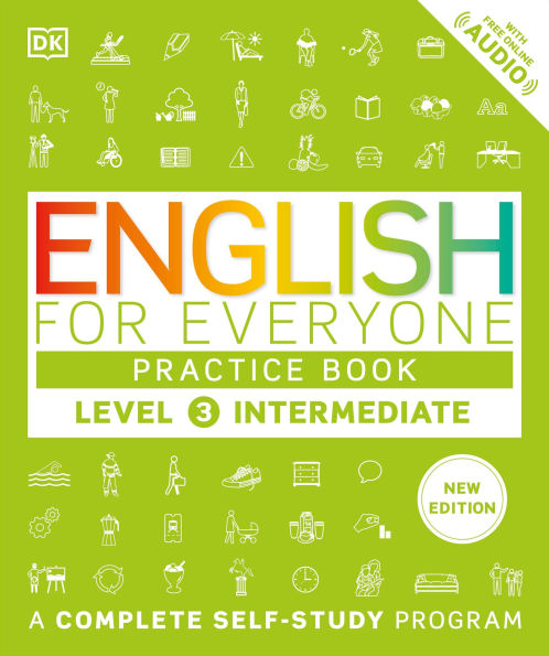 English for Everyone Practice Book Level 3 Intermediate: A Complete Self-Study Program