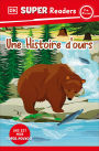 DK Super Readers Pre-level French Translation A Bear's Tale - Une Histoire dâ?Tours
