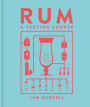 Rum A Tasting Course: A Flavor-Focused Approach to the World of Rum