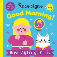 Title: Rose Signs Good Morning!, Author: Rose Ayling-Ellis