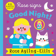 Title: Rose Signs Good Night!, Author: Rose Ayling-Ellis