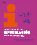 Alternative view 1 of La historia de la información (The History of Information): De las pinturas rupestres a la revolución digital: un recorrido ilustrado por los avances que han transformado el mundo