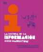 La historia de la información (The History of Information): De las pinturas rupestres a la revolución digital: un recorrido ilustrado por los avances que han transformado el mundo