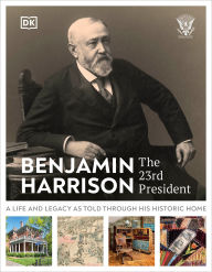 Title: Benjamin Harrison: The 23rd President, Author: DK