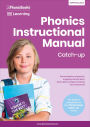 Phonics Instructional Manual Catch-up: The foundations of phonics, engaging activity ideas, lesson plans, progress tracking and assessment