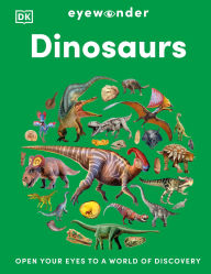 Free book cd download Eyewonder Dinosaurs: Open Your Eyes to a World of Discovery by DK English version
