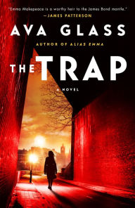 Title: The Trap: A Novel, Author: Ava Glass